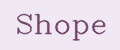 Shope