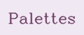 Palettes