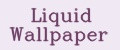 Liquid Wallpaper