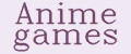 Anime games