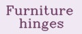 Furniture hinges