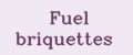 Fuel briquettes