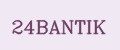 24BANTIK