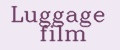 Luggage film