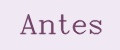 Antes