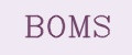BOMS