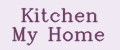 Kitchen My Home
