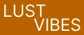 Lust Vibes
