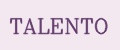 TALENTO