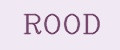 ROOD