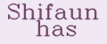 Shifaun has