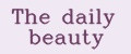 The daily beauty