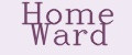 Home Ward