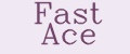Fast Ace