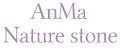 AnMa Nature Stone