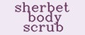 sherbet body scrub