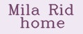 Mila Rid home