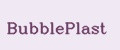 BubblePlast