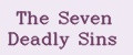 The Seven Deadly Sins