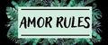 AMOR RULES