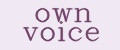 own voice