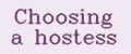 Сhoosing a hostess