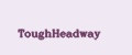 ToughHeadway