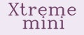 Xtreme mini