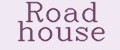 Road house