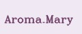 Aroma.Mary