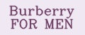 Burberry FOR MEN