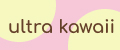 Ultra kawaii