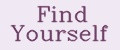 Find Yourself