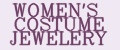 WOMEN'S COSTUME JEWELERY