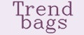 Trend bags