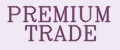 PREMIUM TRADE