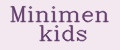 Minimen kids