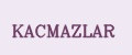 KACMAZLAR