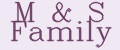 M&S Family
