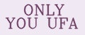 ONLY YOU UFA