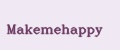 Makemehappy