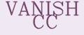 VANISH CC