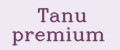 Tanu premium