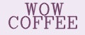 WOW COFFEE