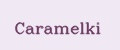 Caramelki