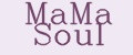 MaMa Soul