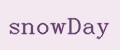 snowDay