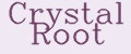 Crystal Root