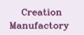 Creation Manufactory