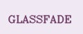 GLASSFADE